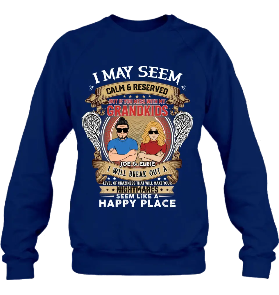 Personalized Grandpa Shirt/Hoodie - Gift Idea For Grandpa From Grandkids - I May Seem Calm & Reserved