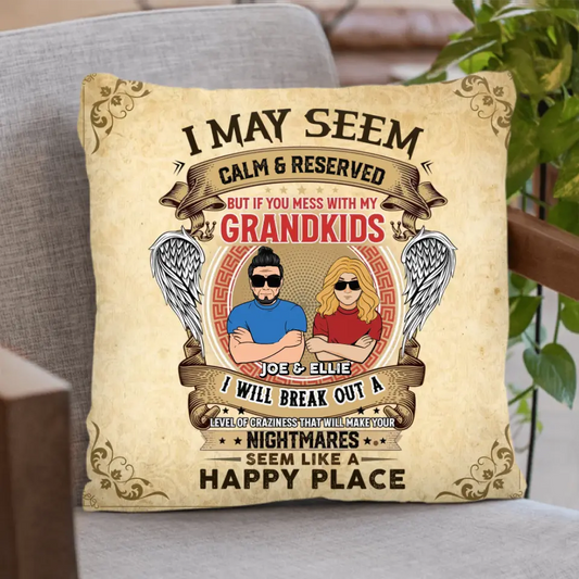Personalized Grandpa Pillow Cover - Christmas Gift Idea For Grandpa From Grandkids - I May Seem Calm & Reserved
