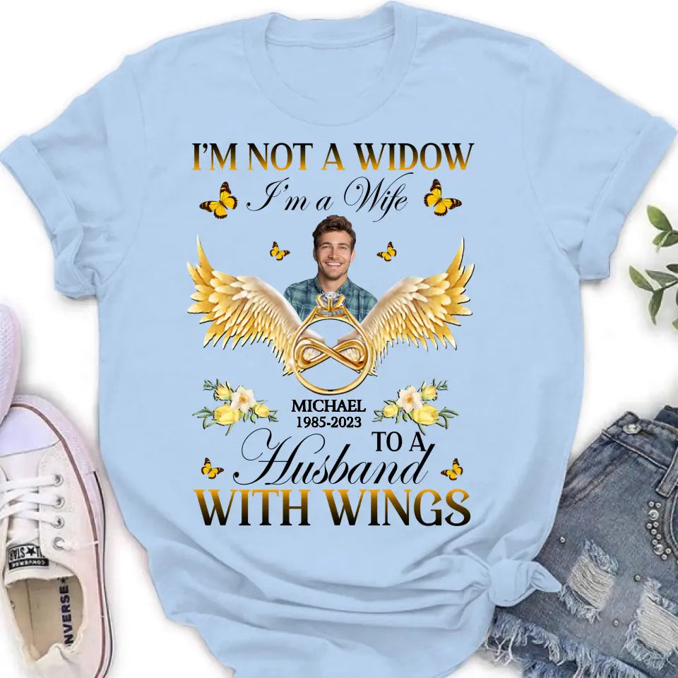 Personalized Memorial Husband Shirt/Hoodie - Memorial Gift Idea - I'm Not A Widow I'm A Wife To A Husband With Wings