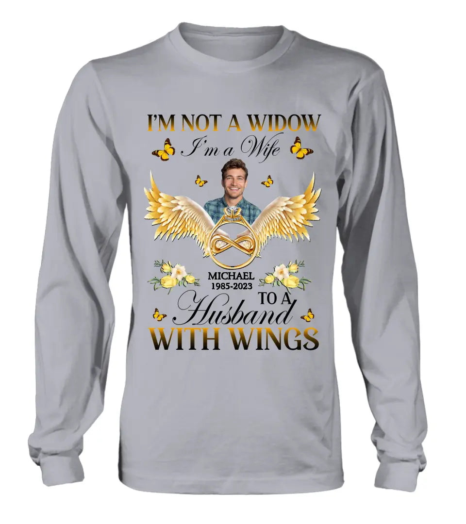 Personalized Memorial Husband Shirt/Hoodie - Memorial Gift Idea - I'm Not A Widow I'm A Wife To A Husband With Wings