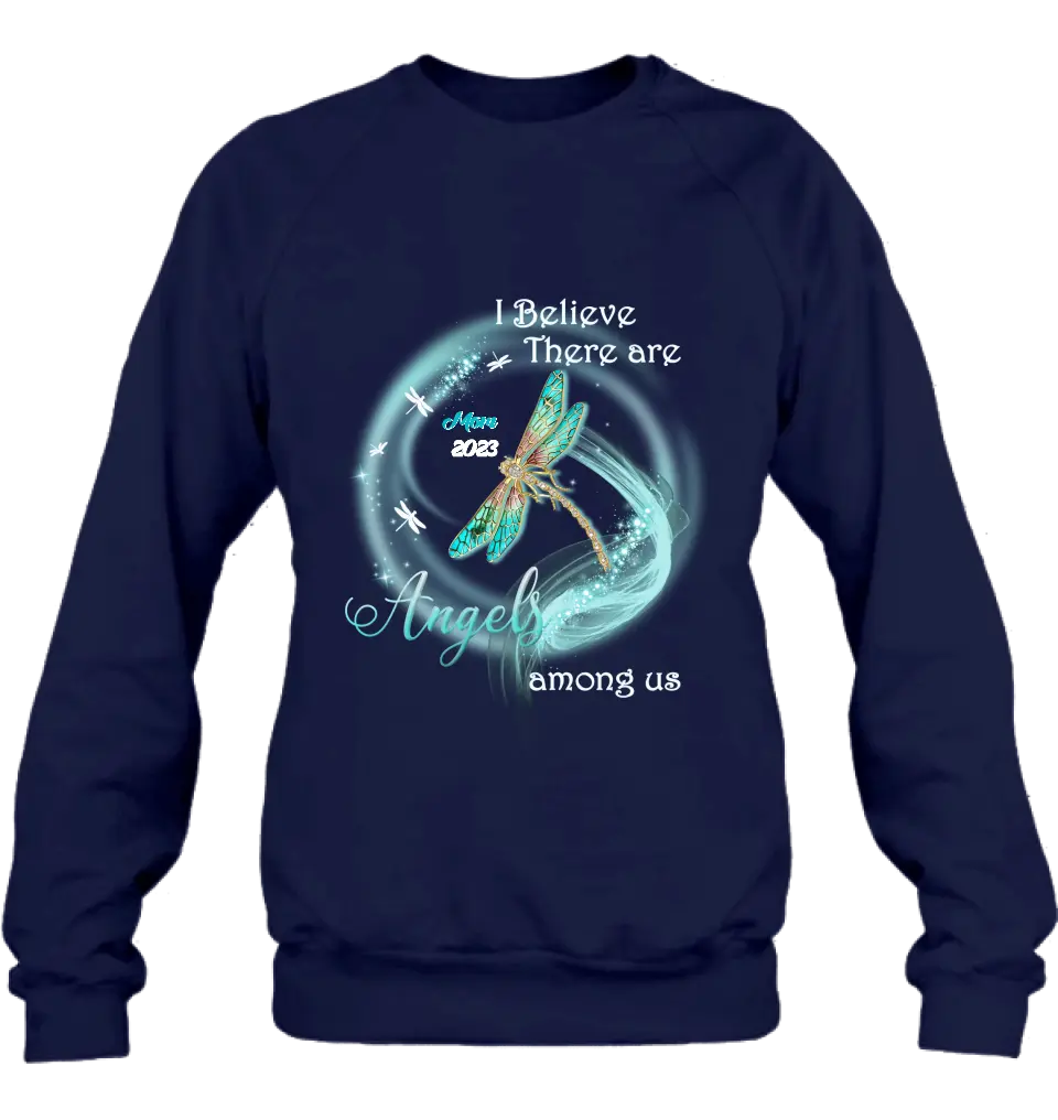 Custom Memorial Dragonfly Shirt/Hoodie - Memorial Gift Idea For Mom/Dad - I Believe There Are Angels Among Us