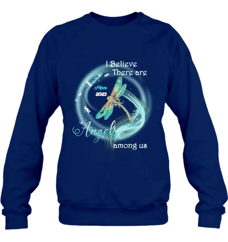 Custom Memorial Dragonfly Shirt/Hoodie - Memorial Gift Idea For Mom/Dad - I Believe There Are Angels Among Us