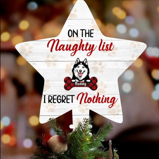 Personalized Dog Tree Topper - Up to 2 Dogs - Christmas Gift Idea for Dog Owners - On The Naughty List I Regret Nothing