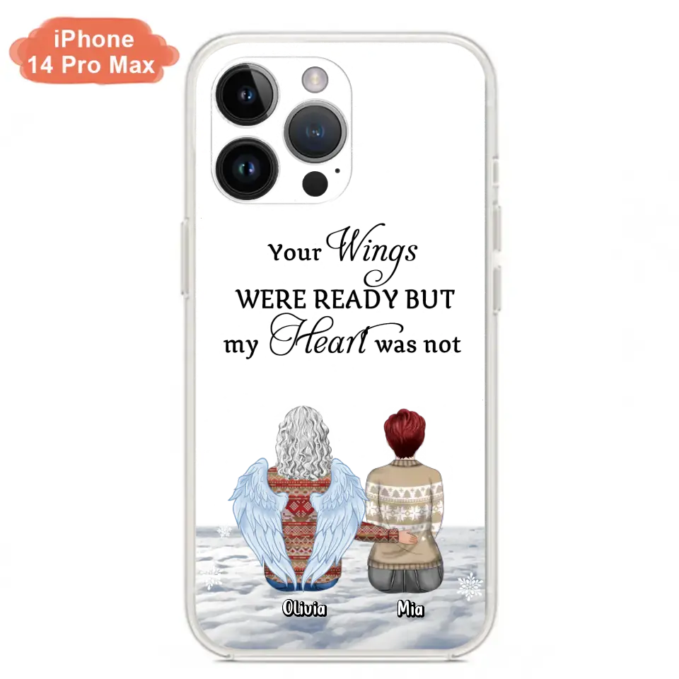 Personalized Memorial Phone Case - Up to 5 People - Gift Idea For Family - Your Wings Were Ready But My Heart Was Not - Case For iPhone/Samsung