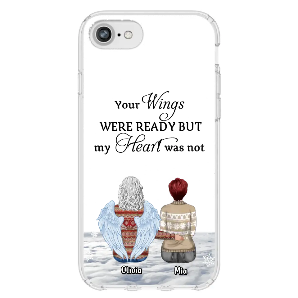 Personalized Memorial Phone Case - Up to 5 People - Gift Idea For Family - Your Wings Were Ready But My Heart Was Not - Case For iPhone/Samsung