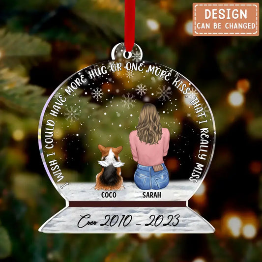 Personalized Memorial Pet Acrylic Ornament - Up to 4 Dogs - Christmas Gift Idea for Dog/Cat/Rabbit Owners - I Wish I Could Have More Hug Or One More Kiss