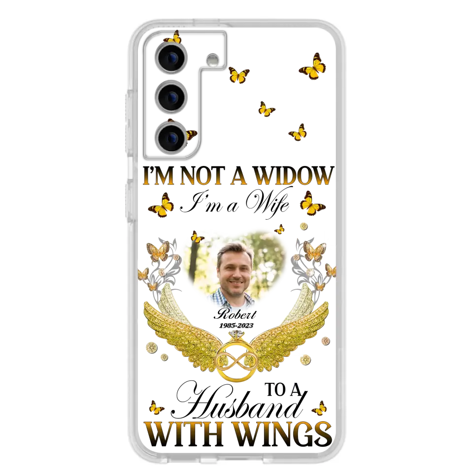 Personalized Memorial Husband Phone Case -  Memorial Gift Idea - I'm Not A Widow I'm A Wife To A Husband With Wings - Case For iPhone And Samsung