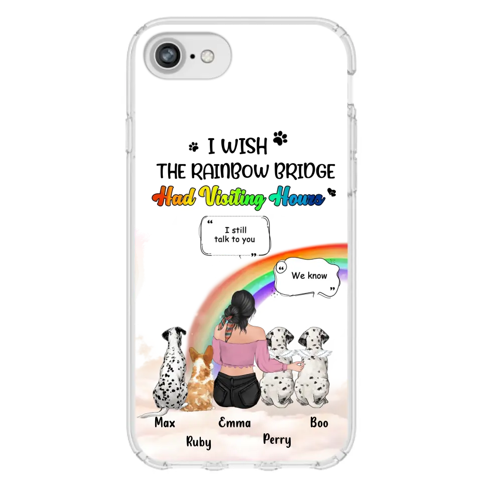 Personalized Pet Mom Phone Case - Up to 4 Pets - Memorial Gift Idea for Dog/Cat Lovers - I Wish The Rainbow Bridge Had Visiting Hours - Case for iPhone/Samsung