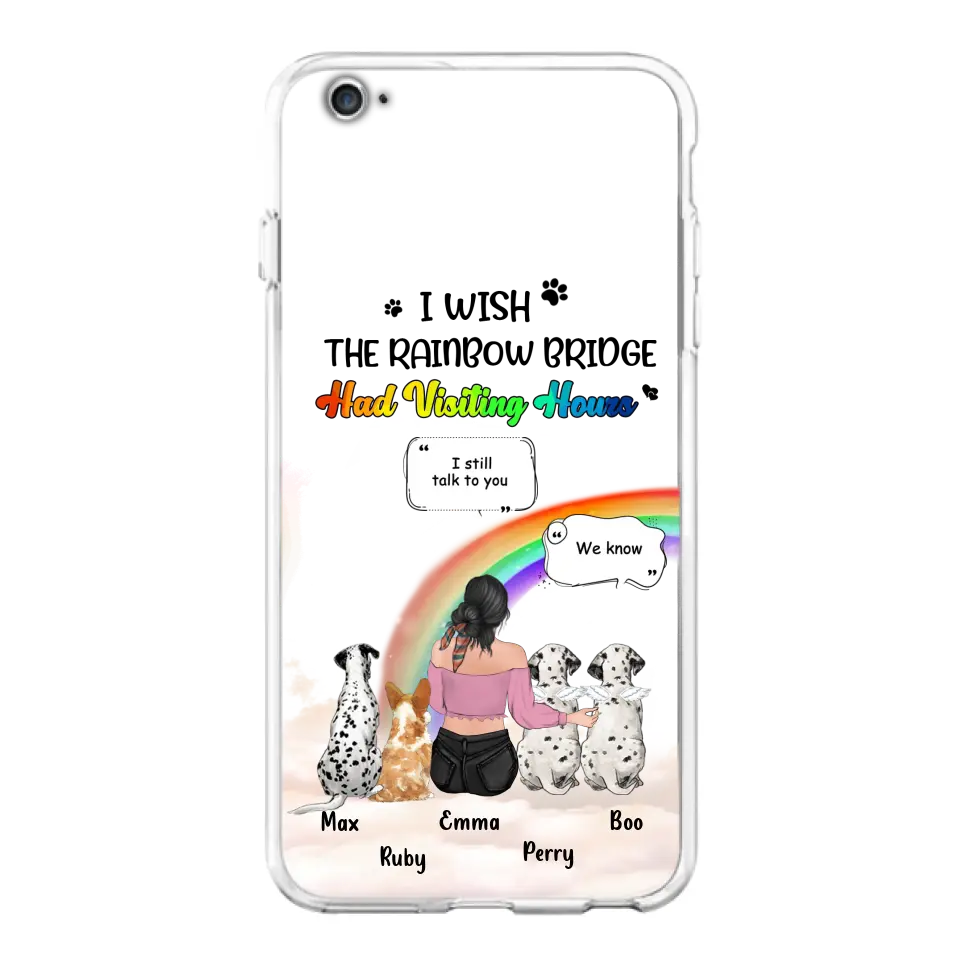 Personalized Pet Mom Phone Case - Up to 4 Pets - Memorial Gift Idea for Dog/Cat Lovers - I Wish The Rainbow Bridge Had Visiting Hours - Case for iPhone/Samsung