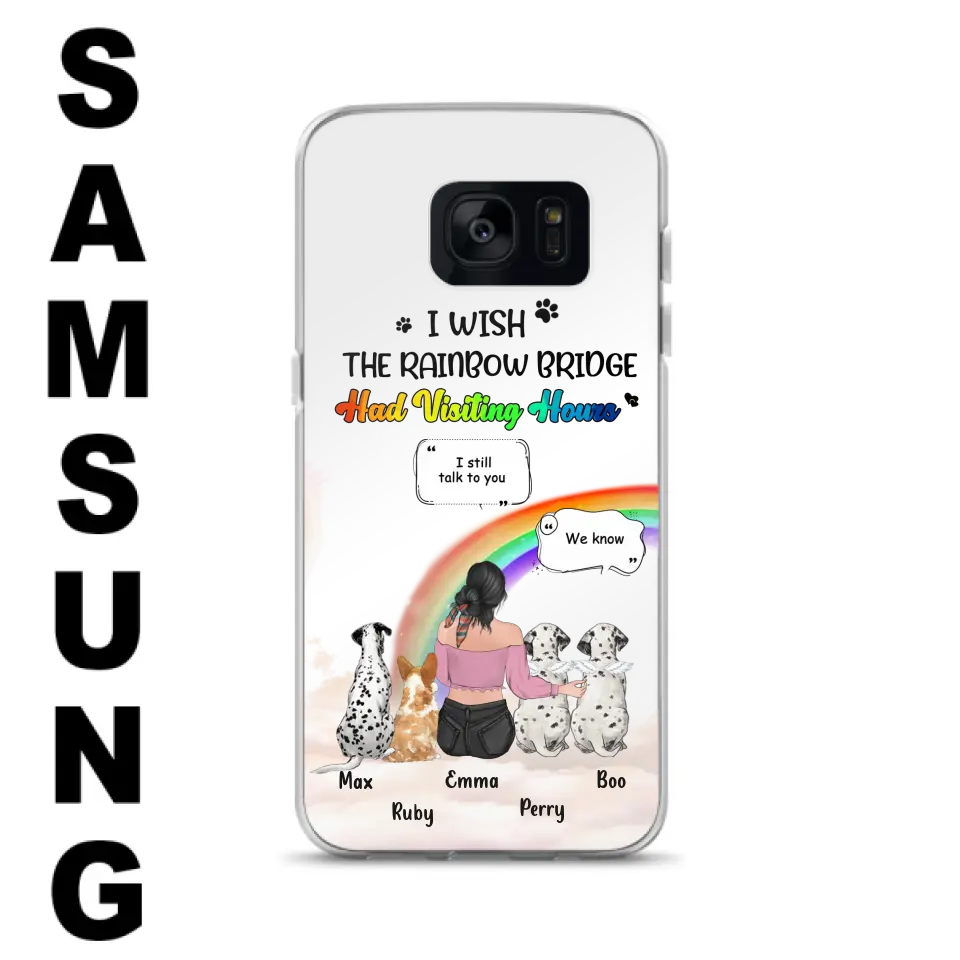 Personalized Pet Mom Phone Case - Up to 4 Pets - Memorial Gift Idea for Dog/Cat Lovers - I Wish The Rainbow Bridge Had Visiting Hours - Case for iPhone/Samsung