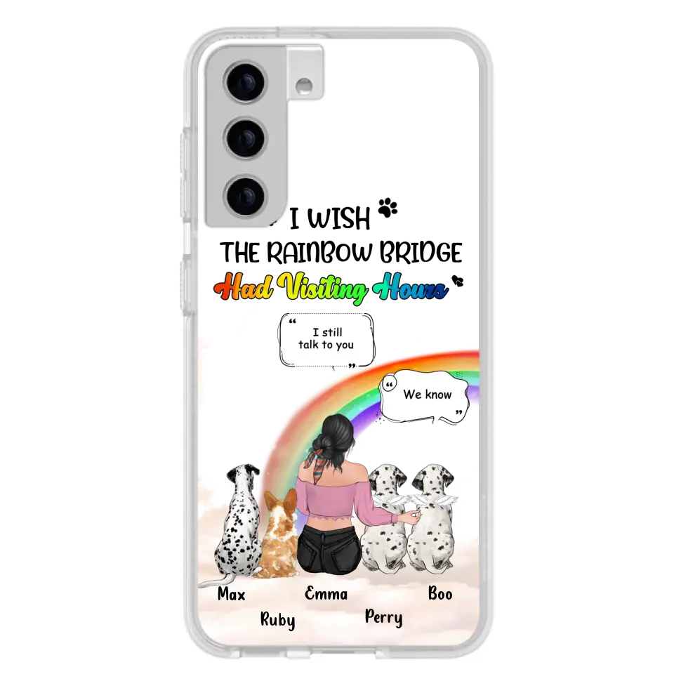 Personalized Pet Mom Phone Case - Up to 4 Pets - Memorial Gift Idea for Dog/Cat Lovers - I Wish The Rainbow Bridge Had Visiting Hours - Case for iPhone/Samsung