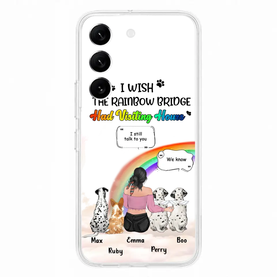 Personalized Pet Mom Phone Case - Up to 4 Pets - Memorial Gift Idea for Dog/Cat Lovers - I Wish The Rainbow Bridge Had Visiting Hours - Case for iPhone/Samsung
