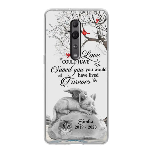Personalized Memorial Cat Phone Case - Gift Idea For Cat Owners - If Love Could Have Saved You You Would Have Lived Forever - Case For Oppo/Xiaomi/Huawei