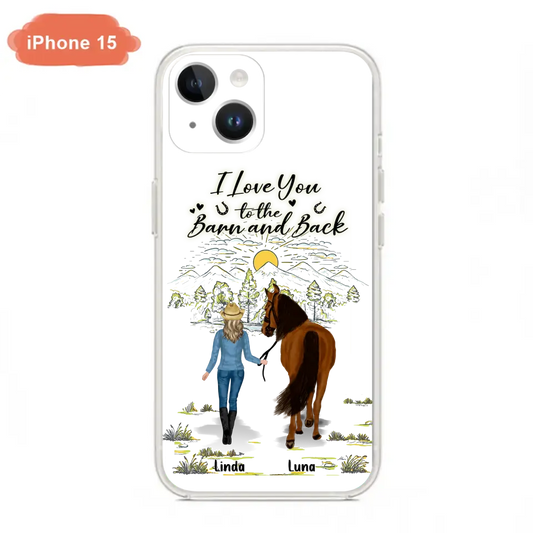 Personalized Horse Girl Phone Case - Up to 6 Horses - Gift Idea for Horse Lovers - I Love You To The Barn & Back - Case for iPhone/Samsung