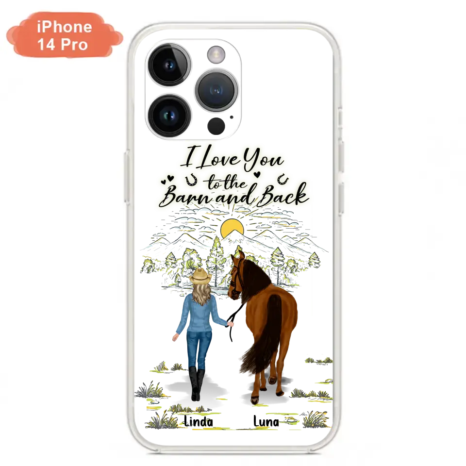 Personalized Horse Girl Phone Case - Up to 6 Horses - Gift Idea for Horse Lovers - I Love You To The Barn & Back - Case for iPhone/Samsung