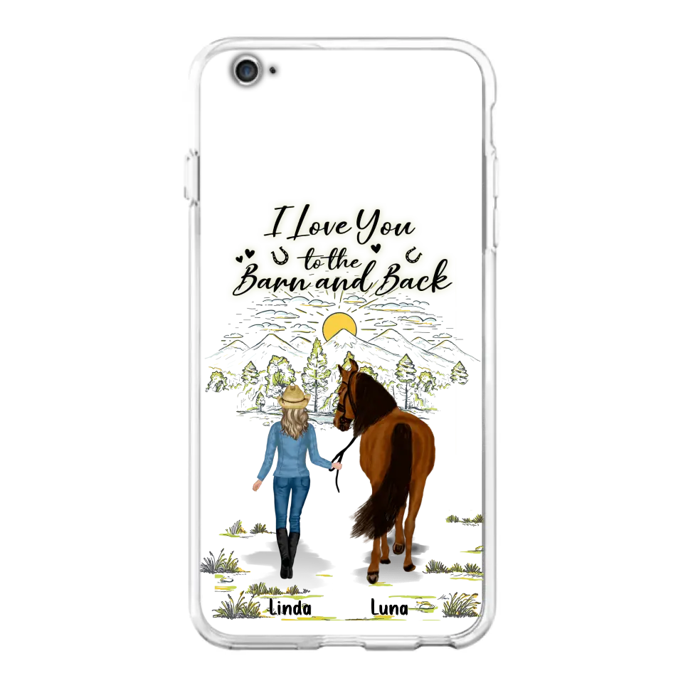Personalized Horse Girl Phone Case - Up to 6 Horses - Gift Idea for Horse Lovers - I Love You To The Barn & Back - Case for iPhone/Samsung