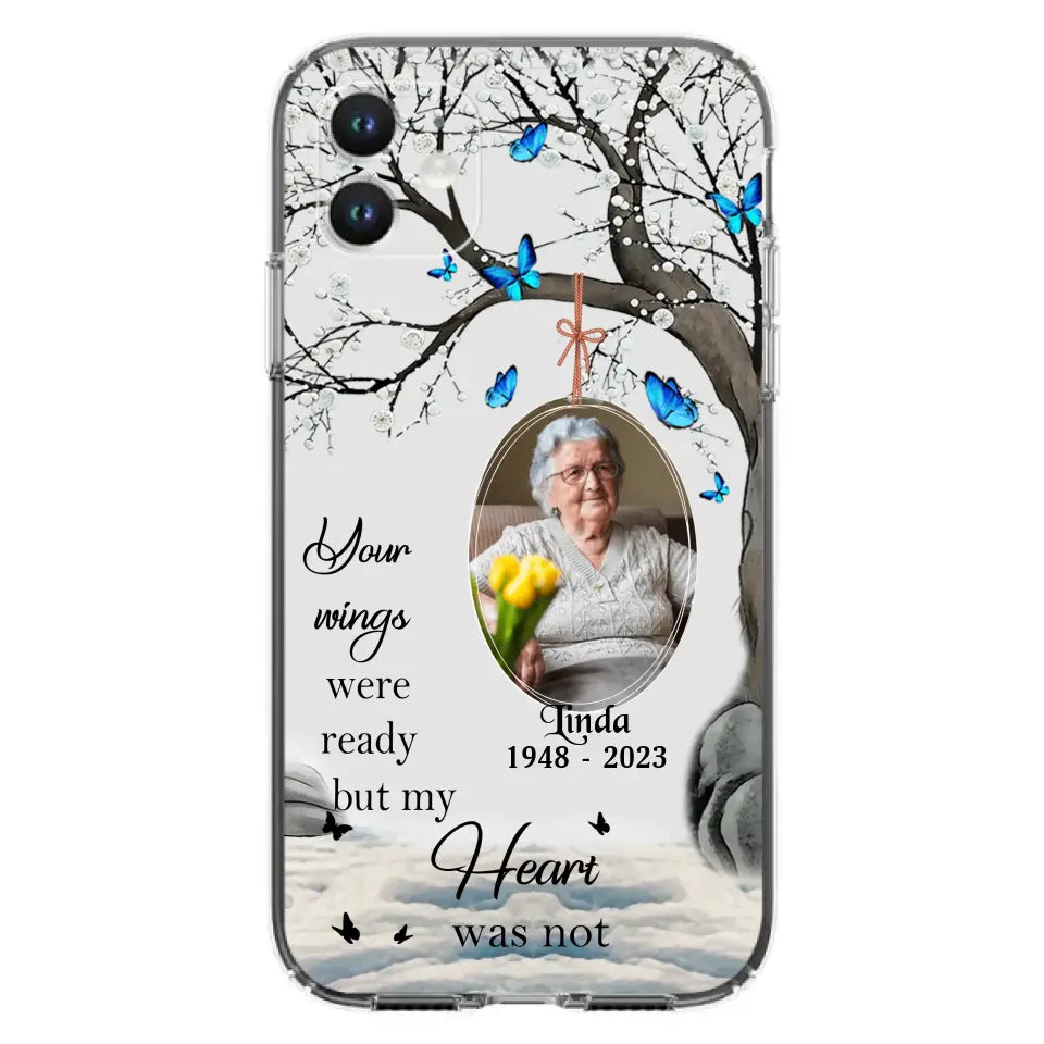 Personalized Memorial Photo Phone Case - Upload Photo - Memorial Gift Idea For Family Member - Your Wings Were Ready But My Heart Was Not - Case For iPhone/Samsung