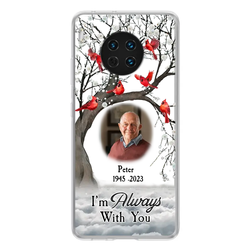 Custom Personalized Memorial Photo Phone Case - Upload Photo - Memorial Gift Idea For Family Member - I'm Always With You - Case For Xiaomi/ Oppo/ Huawei