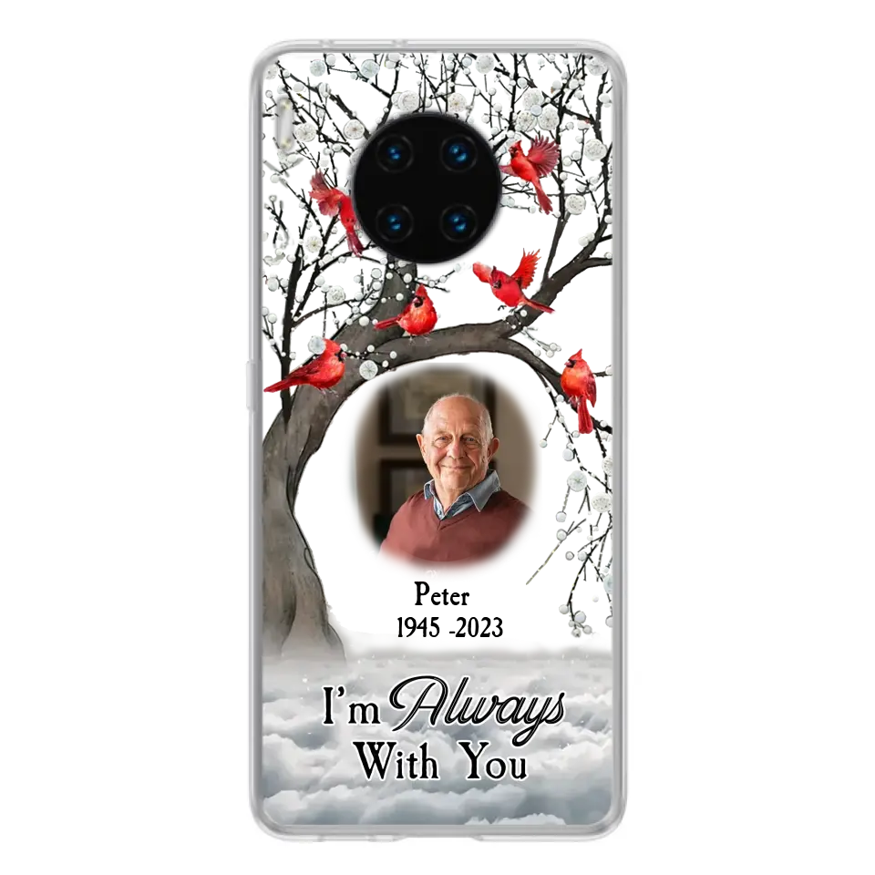 Custom Personalized Memorial Photo Phone Case - Upload Photo - Memorial Gift Idea For Family Member - I'm Always With You - Case For Xiaomi/ Oppo/ Huawei