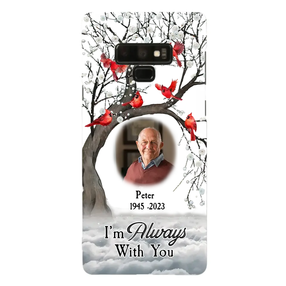 Personalized Memorial Photo Phone Case - Upload Photo - Memorial Gift Idea For Family Member - I'm Always With You - Case For iPhone/Samsung