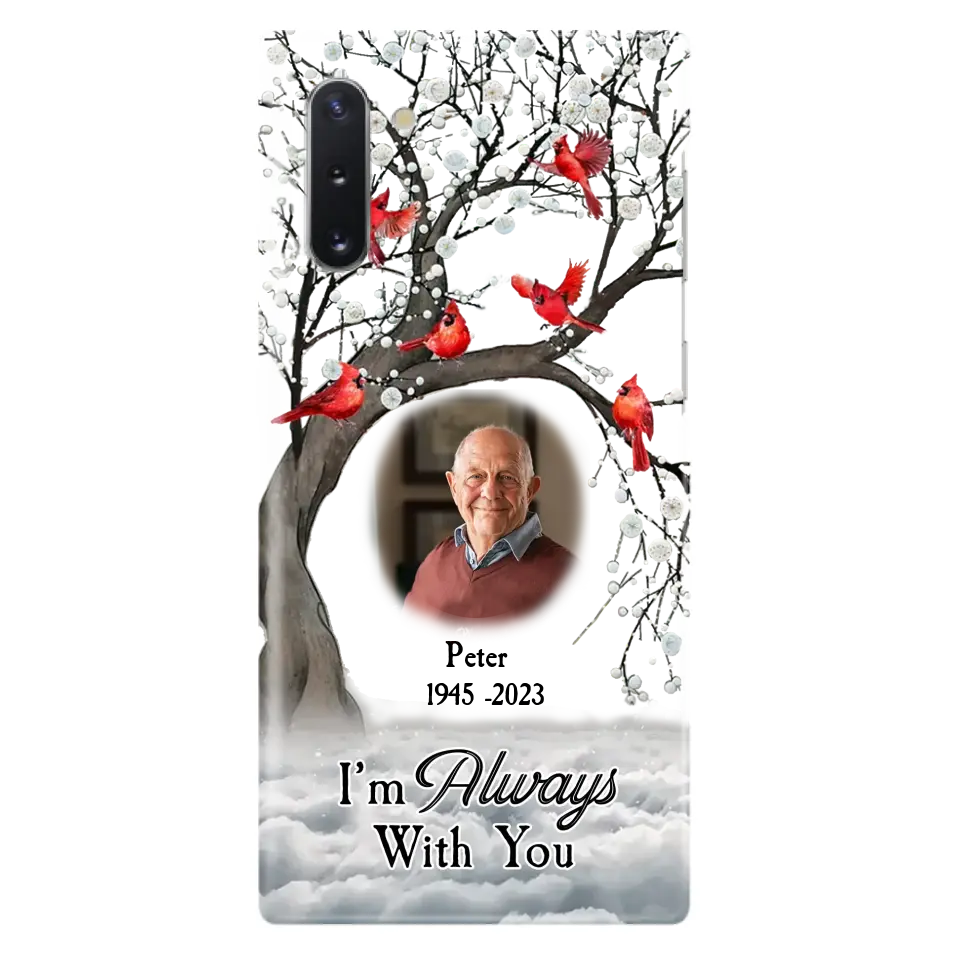 Personalized Memorial Photo Phone Case - Upload Photo - Memorial Gift Idea For Family Member - I'm Always With You - Case For iPhone/Samsung