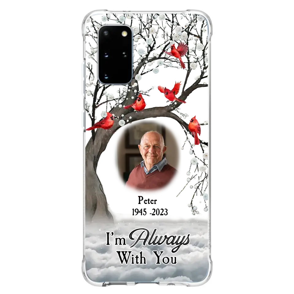 Personalized Memorial Photo Phone Case - Upload Photo - Memorial Gift Idea For Family Member - I'm Always With You - Case For iPhone/Samsung