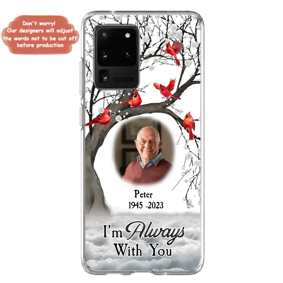 Personalized Memorial Photo Phone Case - Upload Photo - Memorial Gift Idea For Family Member - I'm Always With You - Case For iPhone/Samsung