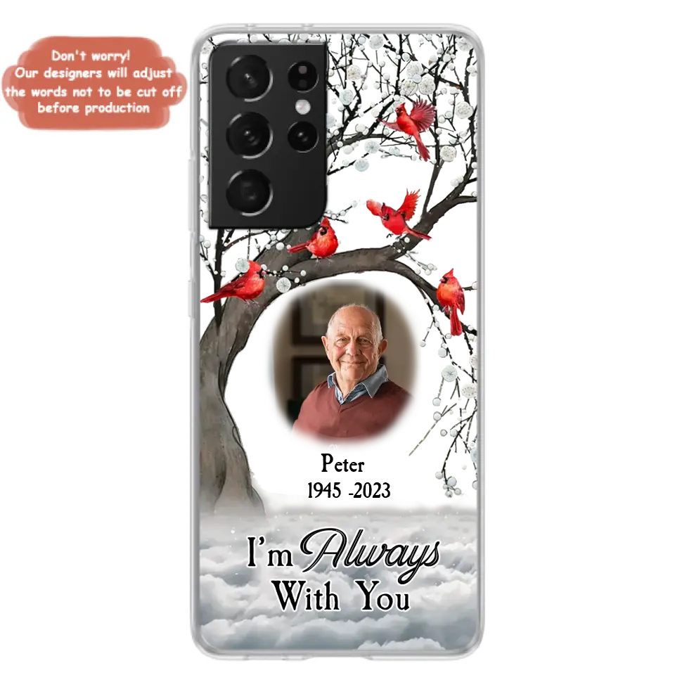 Personalized Memorial Photo Phone Case - Upload Photo - Memorial Gift Idea For Family Member - I'm Always With You - Case For iPhone/Samsung