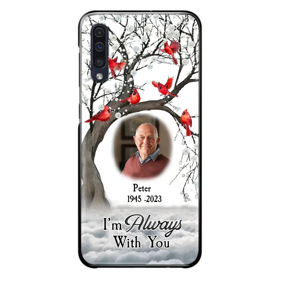 Personalized Memorial Photo Phone Case - Upload Photo - Memorial Gift Idea For Family Member - I'm Always With You - Case For iPhone/Samsung