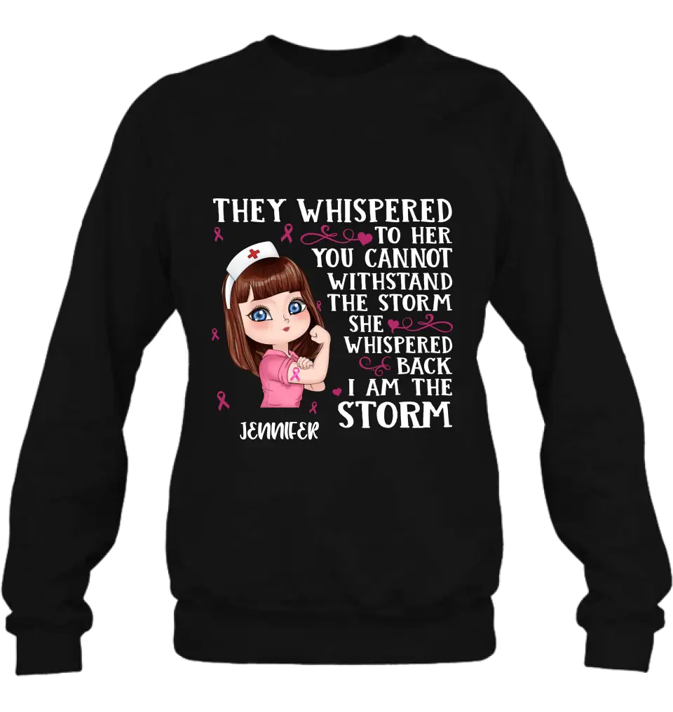 Personalized Breast Cancer Girl Shirt/Hoodie - Gift Idea For Breast Cancer Girl - She Whispered Back I Am The Storm