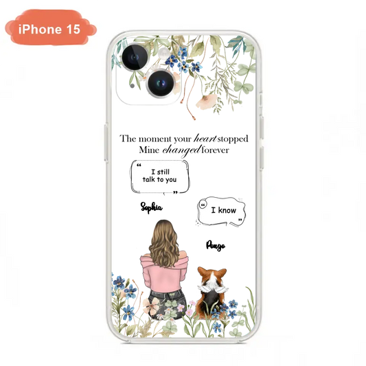 Personalized Memorial Dog Mom Phone Case - Up to 4 Dogs - Gift Idea for Dog Lovers/Owners - The Moment Your Heart Stopped Mine Changed Forever - Case For iPhone/Samsung