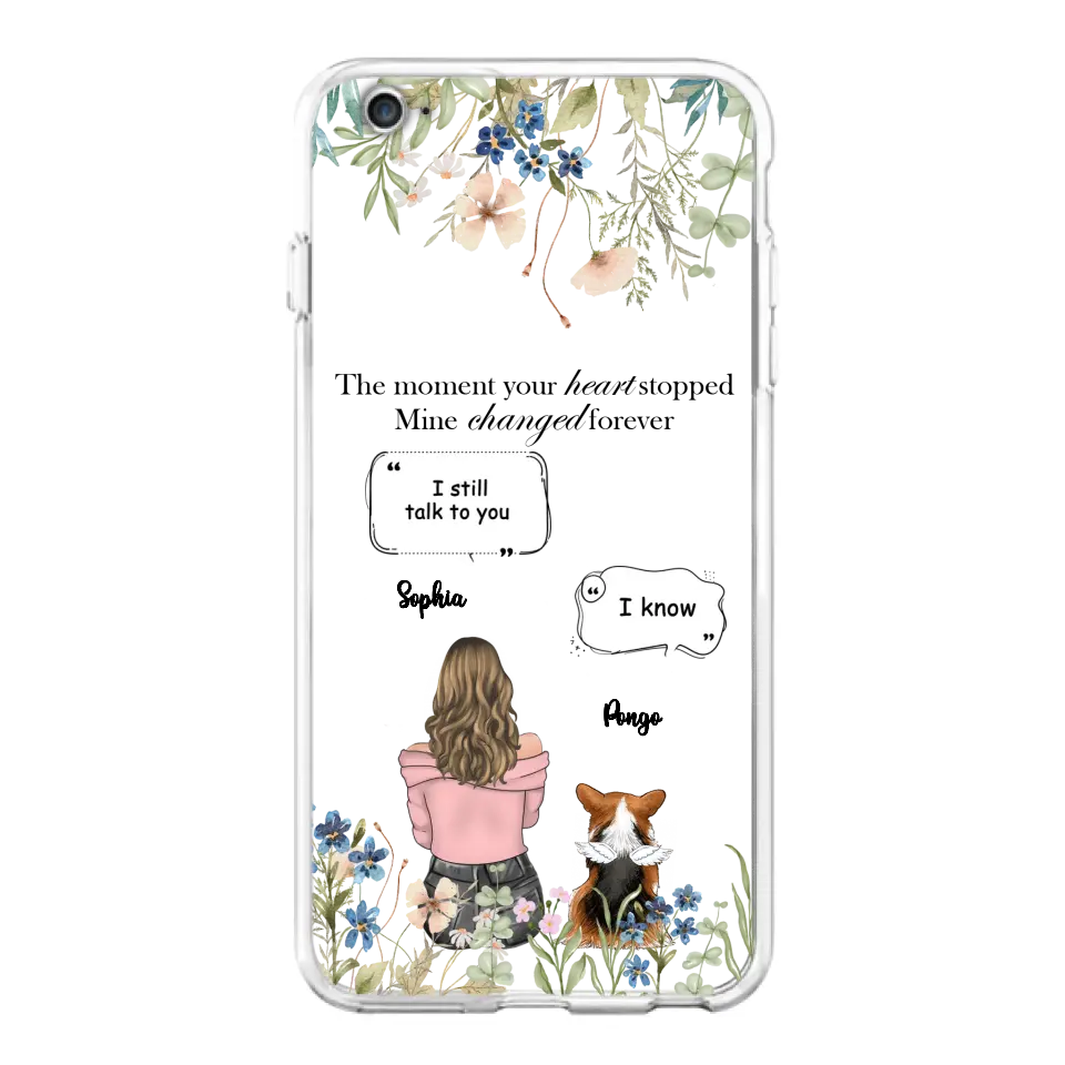 Personalized Memorial Dog Mom Phone Case - Up to 4 Dogs - Gift Idea for Dog Lovers/Owners - The Moment Your Heart Stopped Mine Changed Forever - Case For iPhone/Samsung