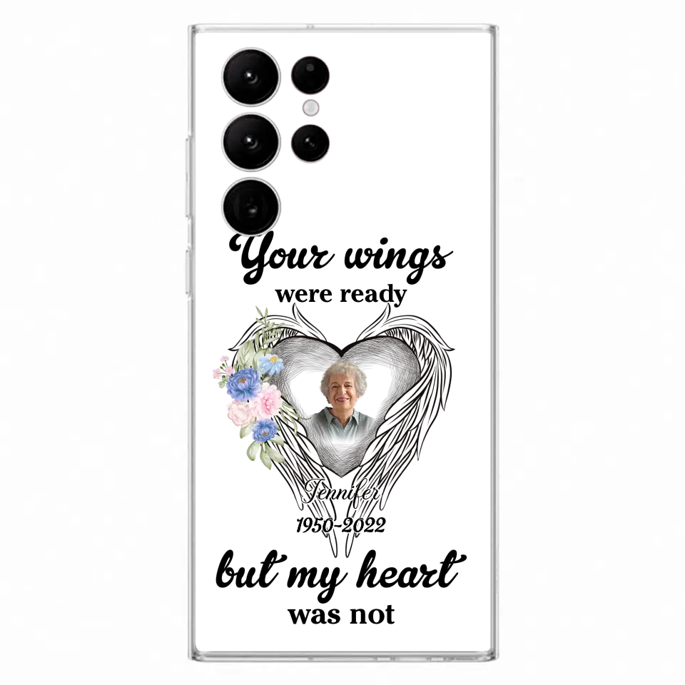 Custom Personalized Memorial Photo Phone Case - Memorial Gift Idea - Your Wings Were Ready But My Heart Was Not