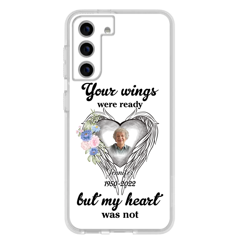 Custom Personalized Memorial Photo Phone Case - Memorial Gift Idea - Your Wings Were Ready But My Heart Was Not