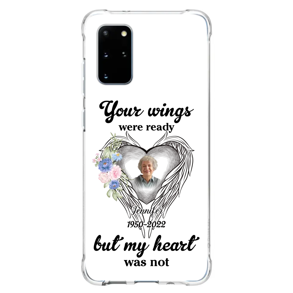 Custom Personalized Memorial Photo Phone Case - Memorial Gift Idea - Your Wings Were Ready But My Heart Was Not