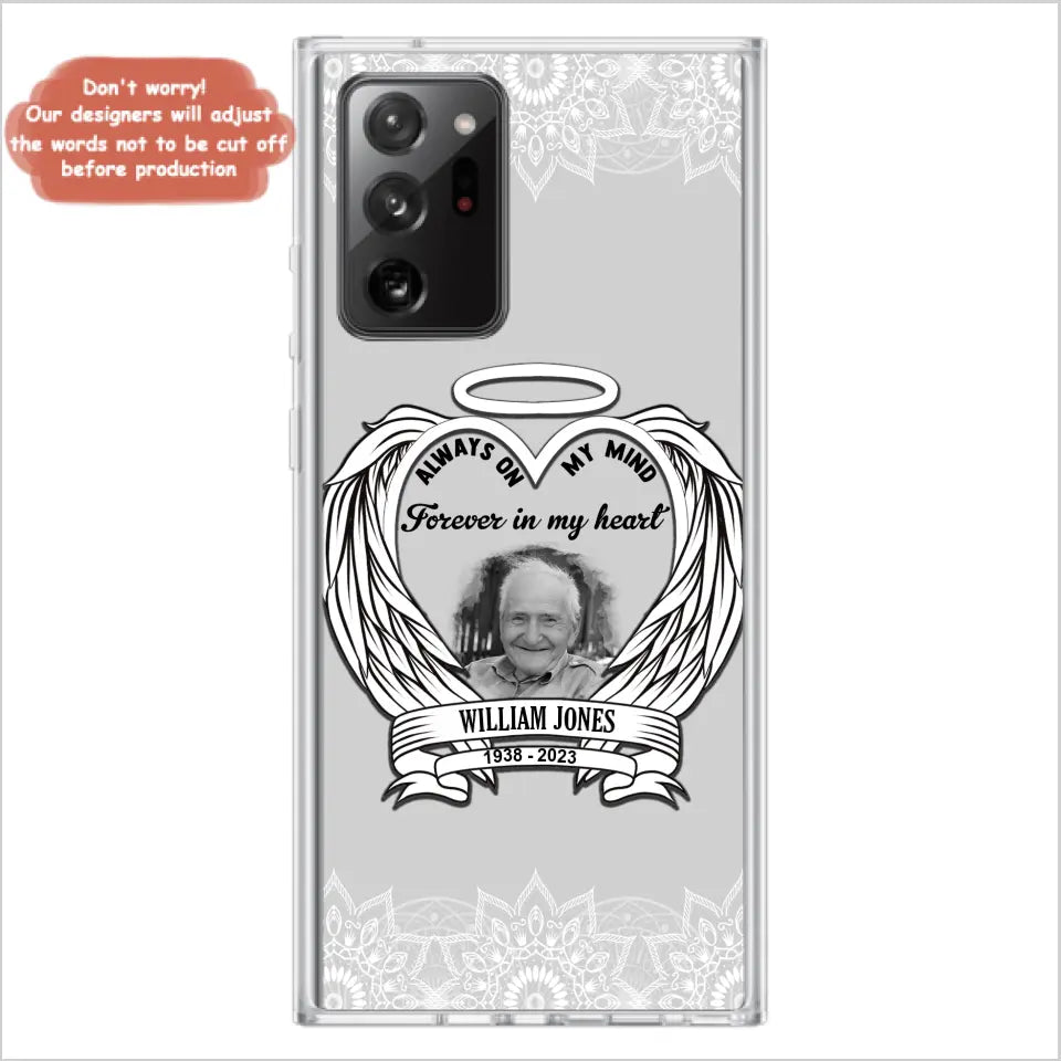 Custom Personalized Memorial Phone Case - Upload Photo - Memorial Gift Idea For Family Member - Always On My Mind Forever in My Heart - Case For iPhone/Samsung