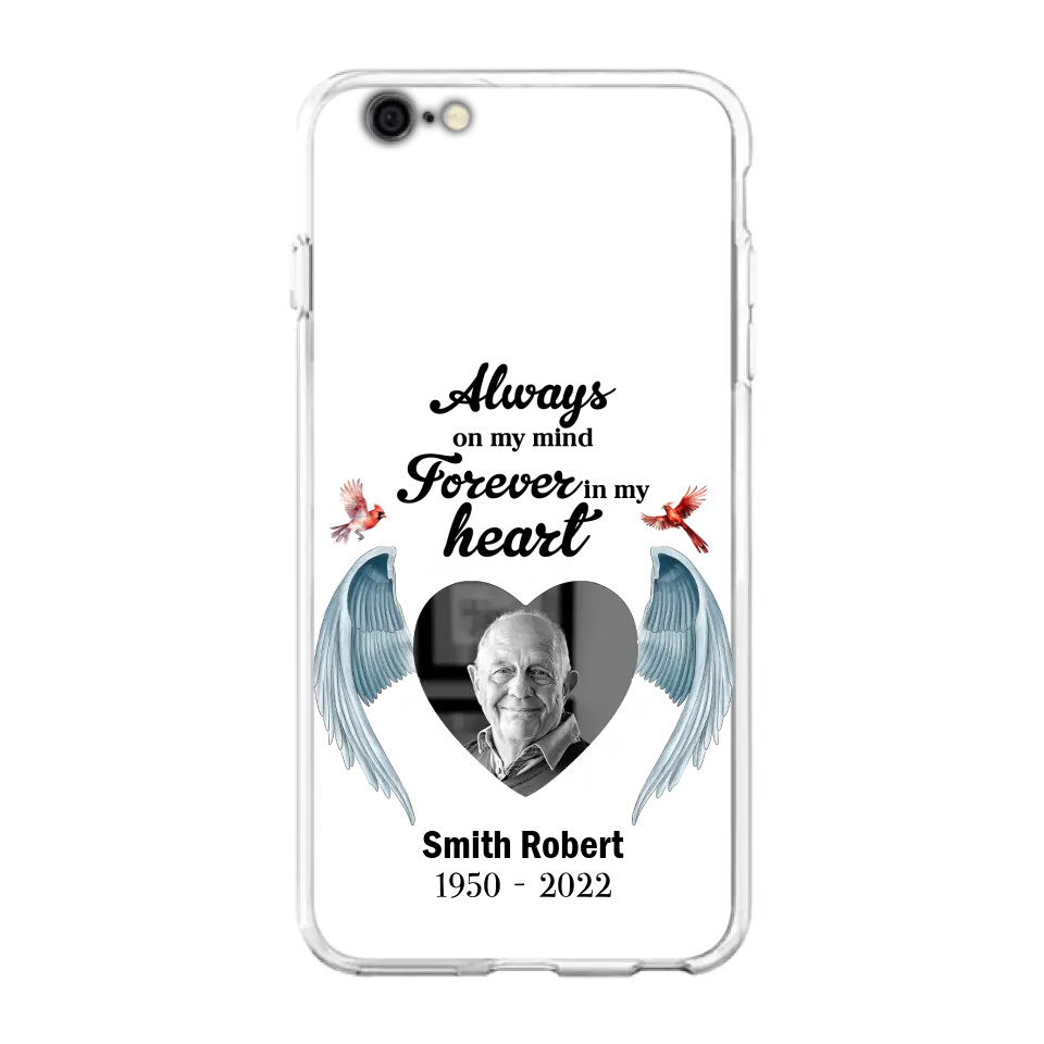Custom Personalized Memorial Photo Phone Case - Gift Idea For Family - Upload Photo - Always On My Mind Forever In My Heart - Case For iPhone/Samsung