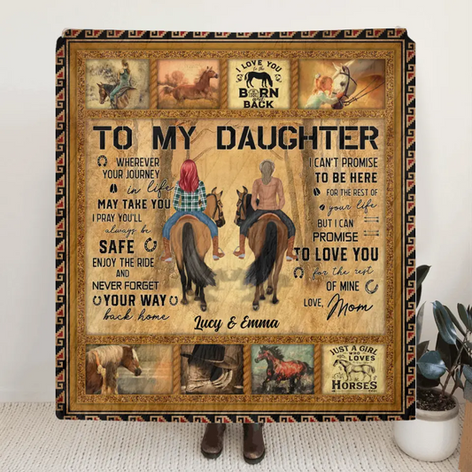 Personalized To My Daughter Horse Quilt/Fleece Throw Blanket - Gift Idea For Daughter/Horse Lovers - Never Forget Your Way Back Home
