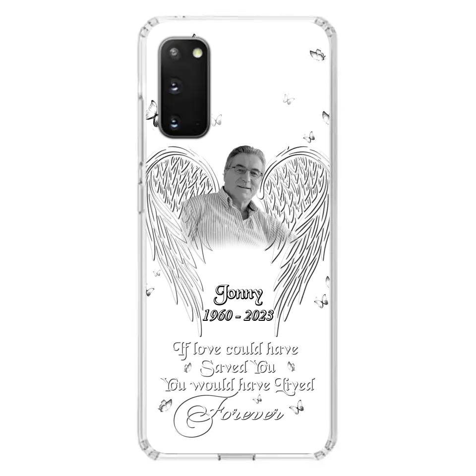 Custom Personalized Memorial Photo Phone Case - Gift Idea For Family - If Love Could Have Saved You You Would Have Lived Forever - Case For iPhone/Samsung
