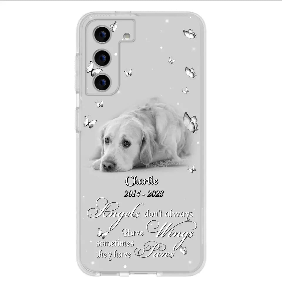 Custom Personalized Memorial Phone Case - Upload Photo - Memorial Gift Idea For Family Member/ Pet Lover - Angels Don't Always Have Wings Sometimes They Have Paws
