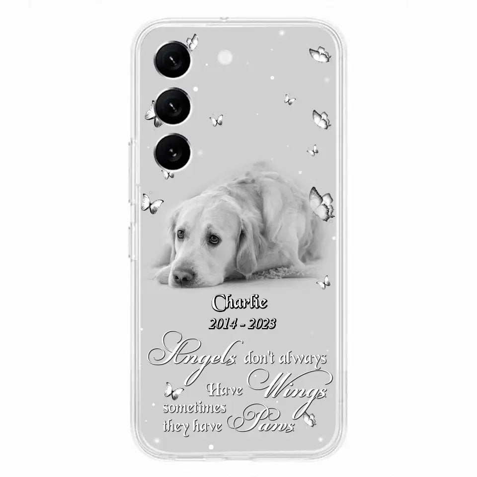 Custom Personalized Memorial Phone Case - Upload Photo - Memorial Gift Idea For Family Member/ Pet Lover - Angels Don't Always Have Wings Sometimes They Have Paws