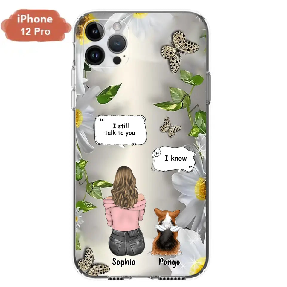 Personalized Memorial Dog Mom Phone Case - Up to 4 Dogs - Gift Idea for Dog Lovers/Owners  - I Still Talk To You - Case For iPhone/Samsung
