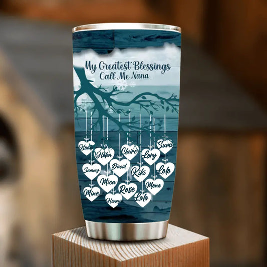Personalized Grandma Tumbler - Gift Idea For Grandma - Up to 15 Kids - My Greatest Blessings Call Me Nana