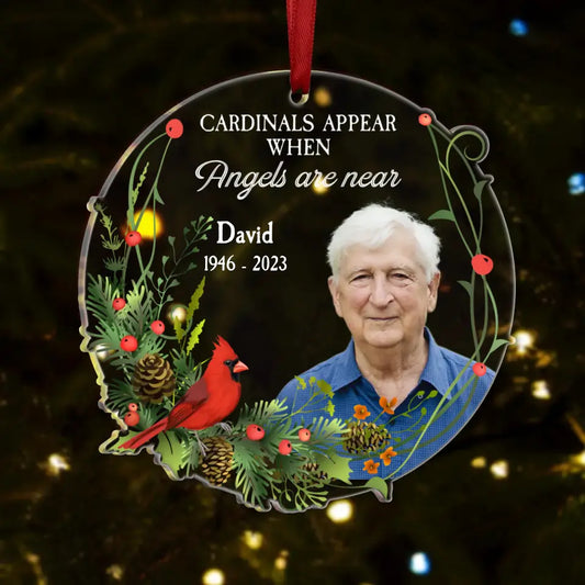 Personalized Memorial Acrylic Ornament - Upload Photo - Memorial Gift Idea for Christmas/Family Member - Cardinals Appear When Angels Are Near