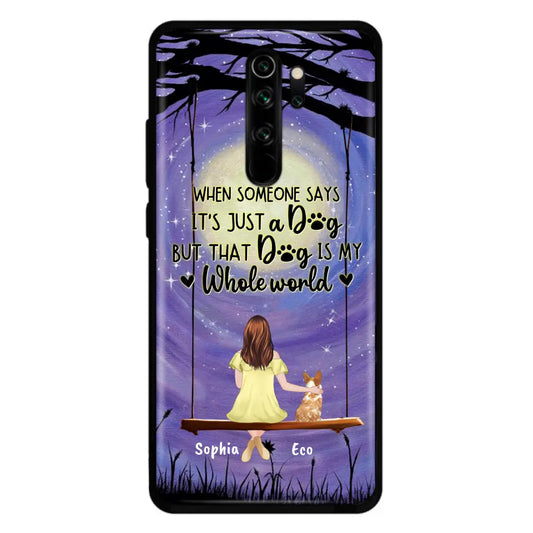 Personalized When Some One Says Pet Mom/Dad Phone Case - Man/Woman With Up to 6 Pets - Gift Idea For Dog/Cat Lover - That Dog Is My Whole World - Case For Xiaomi, Oppo And Huawei