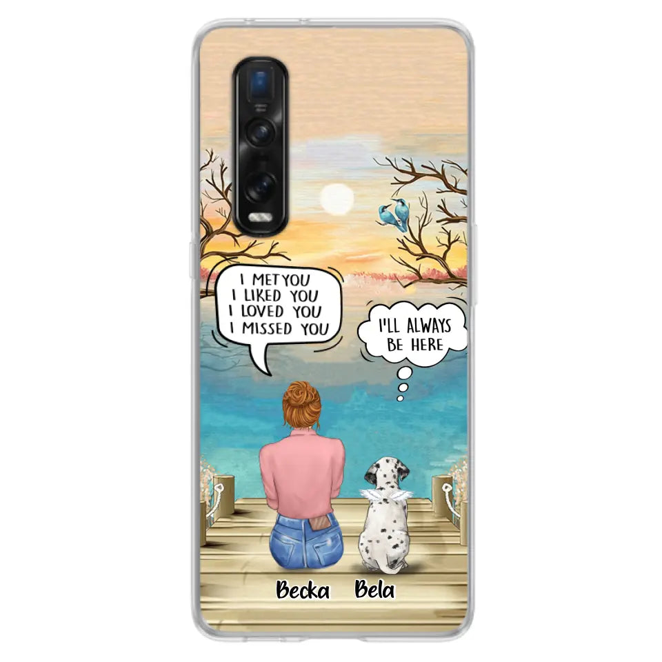 Personalized Memorial Pet Mom Phone Case - I Met You I Liked You I Loved You I Missed You - Up to 5 Pets - Memorial Gift Idea For Dog/Cat Lover - Case For Xiaomi, Oppo And Huawei