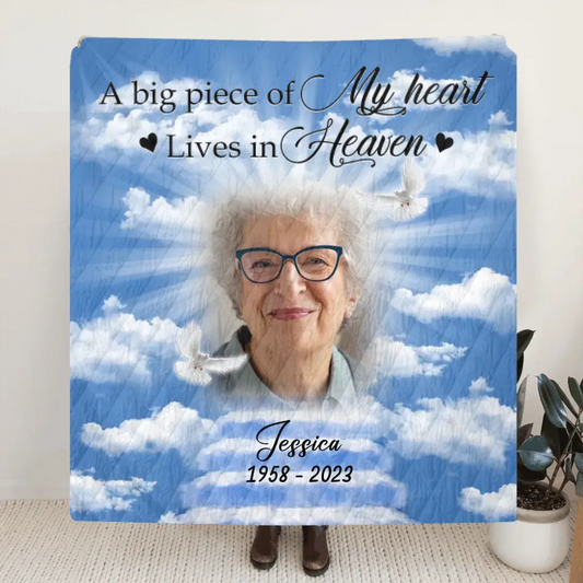 Personalized Memorial Photo Quilt/Fleece Throw Blanket - Memorial Gift Idea For Mother's Day/Father's Day - A Big Piece Of My Heart Lives In Heaven