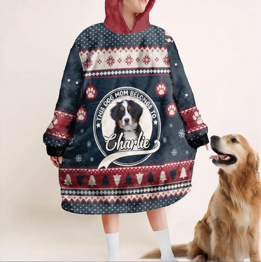 Personalized Dog Blanket Hoodie For Woman - Upload Photo - Christmas Gift Idea For Dog Lover - This Dog Mom Belongs To