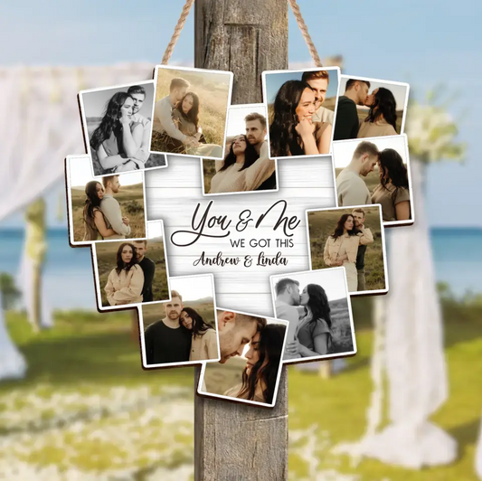 Personalized Couple Wooden Sign - Upload Photo - Gift Idea For Couple/Him/Her - You & Me We Got This