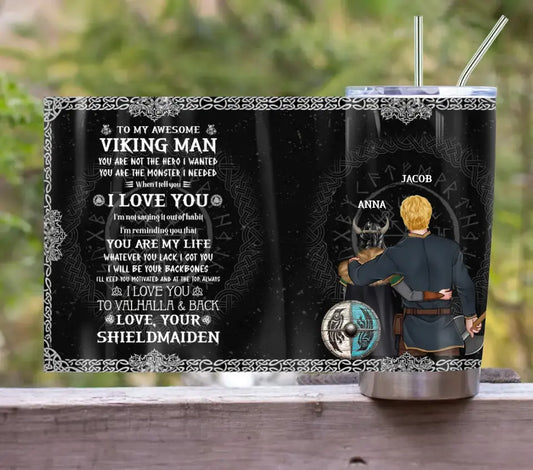 Personalized Viking Couple Tumbler - Gift Idea For Couple/Him/Valentine's Day - To My Awesome Viking Man I love You To Valhalla & Back